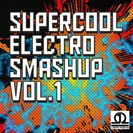 Supercool Electro Smashup Vol. 1 WAV