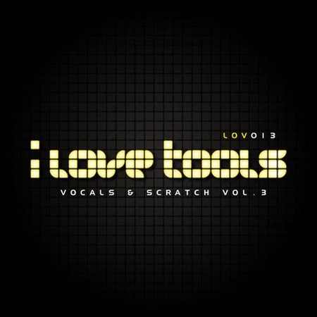 I Love Tools Vocals & Scratch Vol 3 WAV