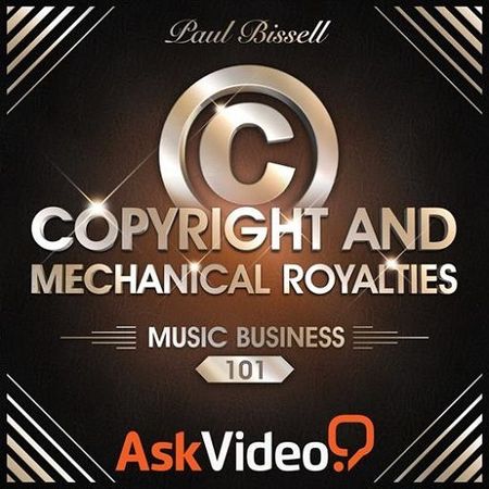 Music Business 101 Copyright and Mechanical Royalties TUTORiAL