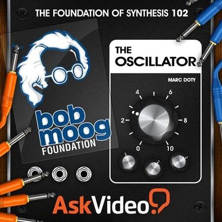 The Foundation Of Synthesis 102 The Oscillator TUTORiAL