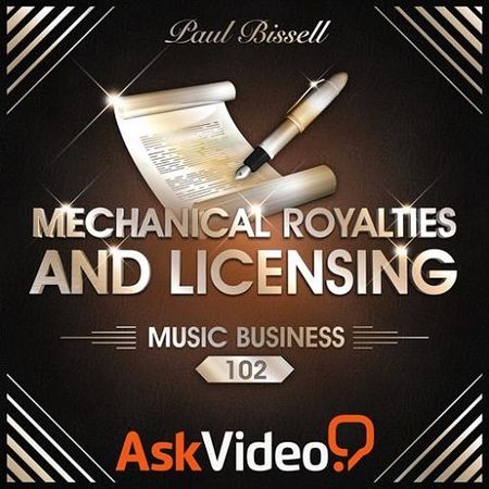 Music Business 102 Mechanical Royalties and Licensing TUTORiAL