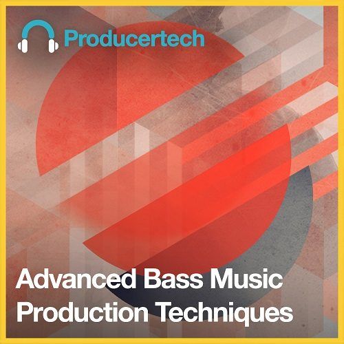 Advanced Bass Music Production Techniques