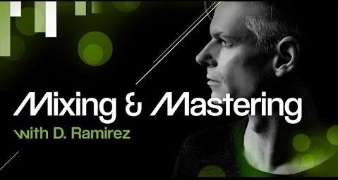 Mixing and Mastering With D.Ramirez TUTORiAL