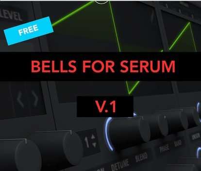 Bells FOR XFER SOUNDS SERUM [FREE]