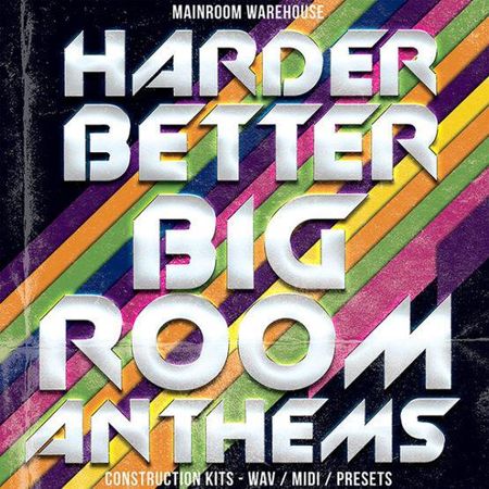 Harder Better Bigroom Anthems MULTiFORMAT