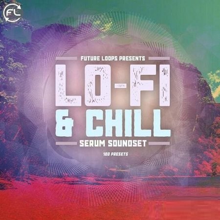 Lo-Fi and Chill Serum Soundset FXP
