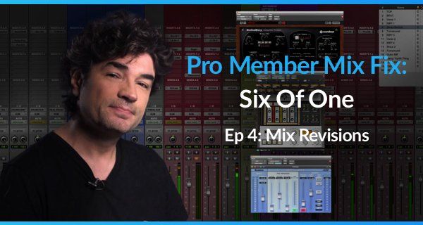 Mix Fix Six Of One Episode 4 Mix Revisions TUTORiAL-SYNTHiC4TE