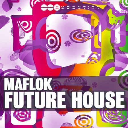 Maflok Future House MULTiFORMAT-FLARE