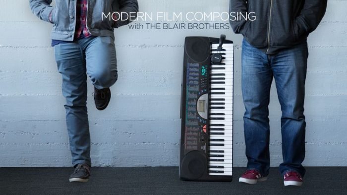Modern Film Composing Will and Brooke Blair TUTORiAL