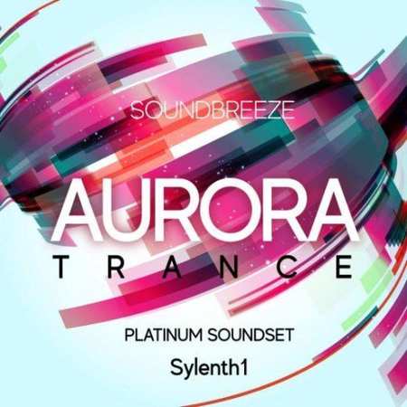 Aurora Trance Platinum Soundset For Sylenth1