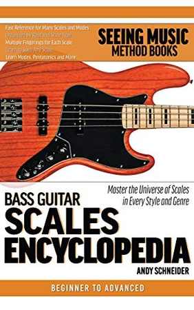 Bass Guitar Scales Encyclopedia Fast Reference Scales You Need