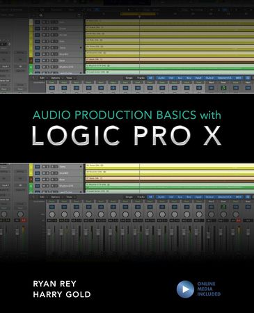 Audio Production Basics with Logic Pro X + Online Content WAV MiDi