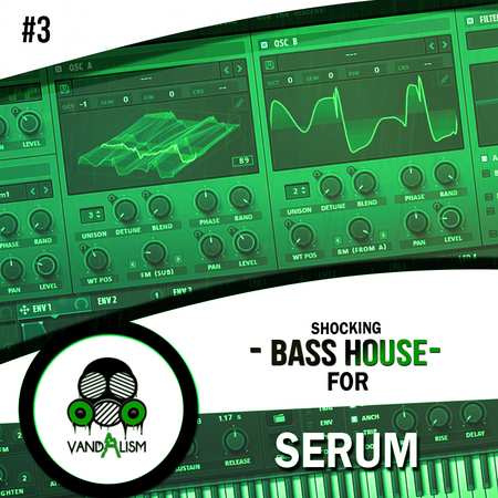 Bass House 3 for Serum MULTiFORMAT-DECiBEL