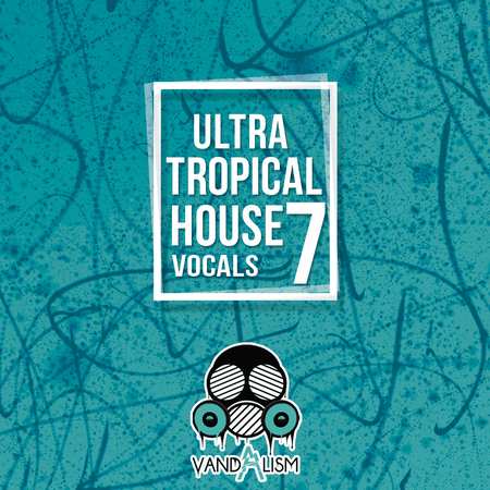 Ultra Tropical House Vocals 7 WAV MIDI-DECiBEL
