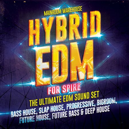 Hybrid EDM For Spire Bass Slap House Progressive