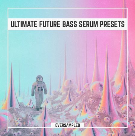 Ultimate Future Bass Xfer Serum Presets Vol.1