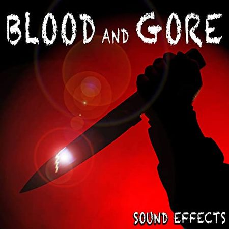 Blood And Gore Sound Effects Flac