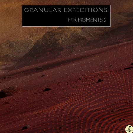 granular expeditions for pigments 2