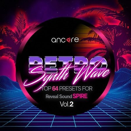 Retro Synthwave Volume 2 For REVEAL SOUND SPiRE-DISCOVER